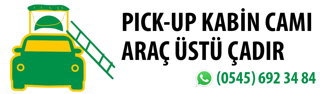 Kabin Camı, Araç Üstü Çadır, Pikap Kabin Camı